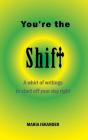 You'Re The Shift - Preview