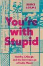 You'Re With Stupid - Preview