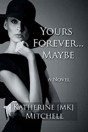 Yours Forever . . . Maybe - Preview