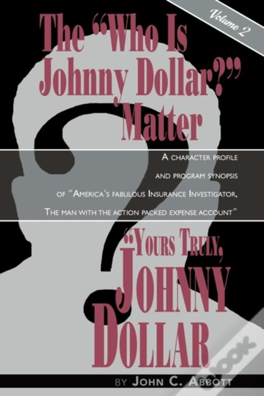 Yours Truly, Johnny Dollar Vol. 2