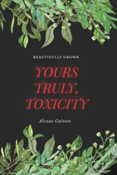 Yours Truly, Toxicity