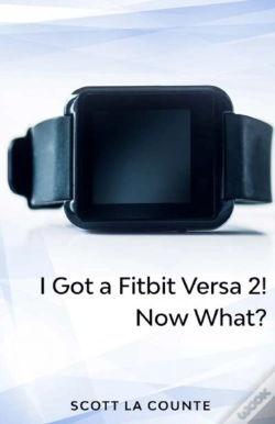 Capa do artigo Yout Got A Fitbit Versa 2! Now What?: Ge