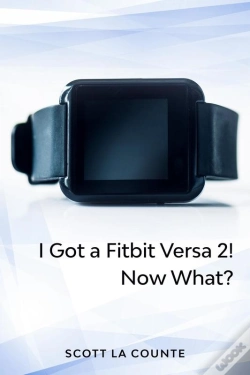 Capa do artigo Yout Got A Fitbit Versa 2! Now What?