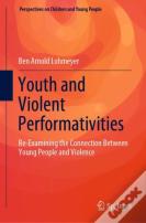 Youth And Violent Performativities