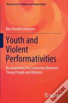 Youth And Violent Performativities