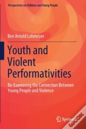 Youth And Violent Performativities