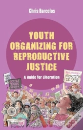 Youth Organizing For Reproductive Justice