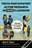Youth Participatory Action Research In Your Classroom