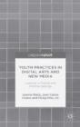 Youth Practices In Digital Arts And New Media: Learning In Formal And Informal Settings - Preview
