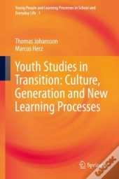 Youth Studies In Transition: Culture, Generation And New Learning Processes