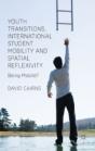 Youth Transitions, International Student Mobility And Spatial Reflexivity - Preview