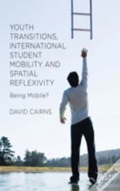 Capa do artigo Youth Transitions, International Student Mobility And Spatial Reflexivity