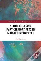 Youth Voice And Participatory Arts In Global Development