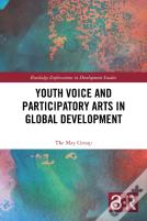 Youth Voice And Participatory Arts In Global Development