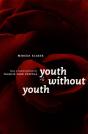 Youth Without Youth - Preview
