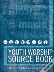 Youth Worship Source Book