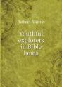Youthful Explorers In Bible Lands - Preview