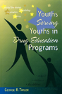 Youths Serving Youths In Drug Education Programs - Preview