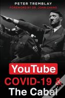 Youtube, Covid-19 & The Cabal