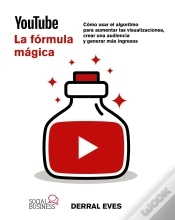 Capa do artigo Youtube La Formula Magica Como Usar El Algoritmo Para Aume