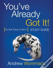 You'Ve Already Got It! Study Guide