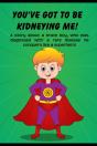 You'Ve Got To Be Kidneying Me! - Preview