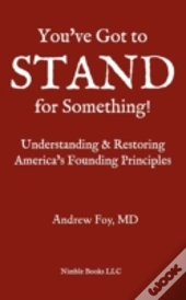 You'Ve Got To Stand For Something