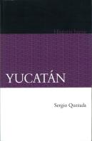 Yucatán. Historia Breve