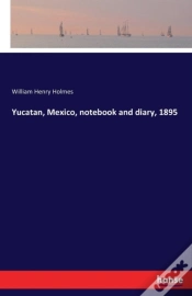 Capa do artigo Yucatan, Mexico, Notebook And Diary, 1895