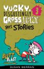 Yucky, Disgustingly Gross, Icky Short Stories No.3: Butt Blast - Preview
