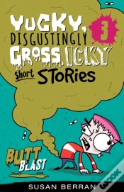 Capa do artigo Yucky, Disgustingly Gross, Icky Short Stories No.3: Butt Blast