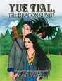Yue Tial, The Dragon Slayer - Preview