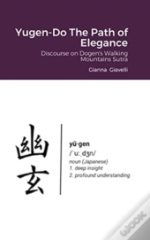 Yugen-Do The Path Of Elegance