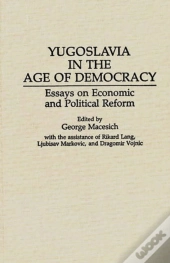 Yugoslavia In The Age Of Democracy
