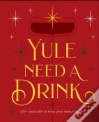 Yule Need A Drink