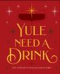 Yule Need A Drink - Preview