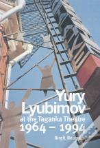 Yuri Lyubimov: Thirty Years At The Taganka Theatre