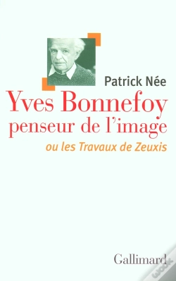 Capa do artigo Yves Bonnefoy, Penseur De L'Image Ou Les Travaux De Zeuxis