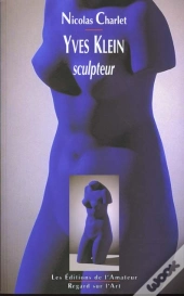 Yves Klein Sculpteur