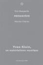 Yves Klein, Un Materialisme..: Rencontre T06 - Preview