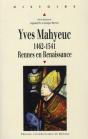Yves Mahyeuc 1462-1541 ; Rennes En Renaissance - Preview
