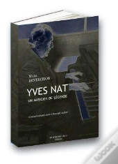 Yves Nat,Un Musicien De Legende