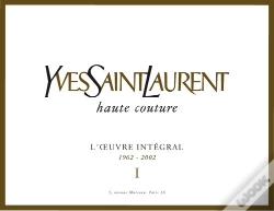 Capa do artigo Yves Saint-Laurent Haute Couture ; L'Oeuvre Intégral 1962-2002 T.1