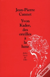Yvon Kader, Des Oreilles À La Lune