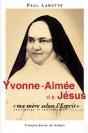 Yvonne-Aimée De Jésus ; "Ma Mère Selon L'Esprit" - Preview