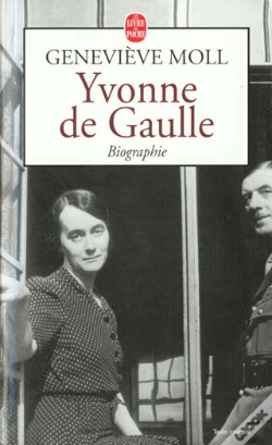 Capa do artigo Yvonne De Gaulle ; L'Inattendue