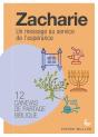 Zacharie, Un Message Au Service De L'Espérance ; 12 Canevas De Partage Biblique - Preview