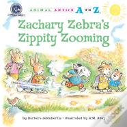 Zachary Zebra'S Zippity Zooming