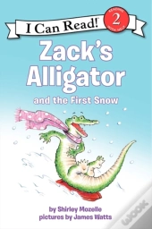Zack'S Alligator And The First Snow