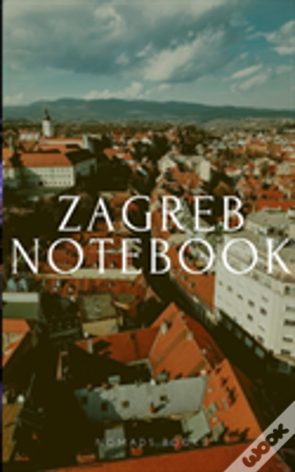 Zagreb Notebook